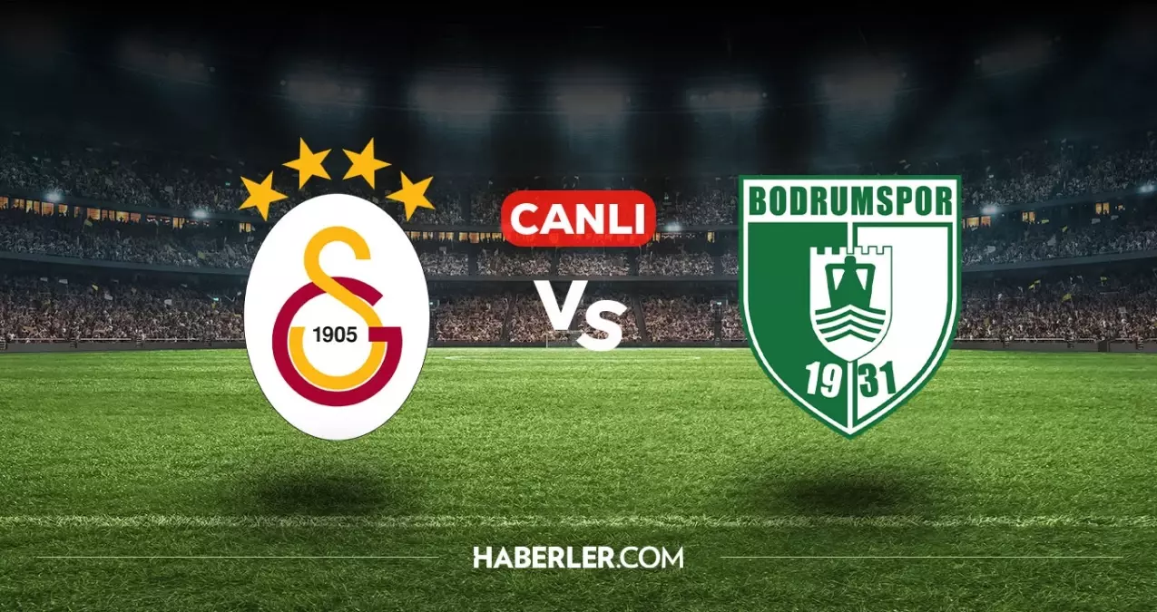 Galatasaray Bodrumspor CANLI nereden izlenir? Galatasaray Bodrumspor maçı hangi kanalda, nasıl izlenir?