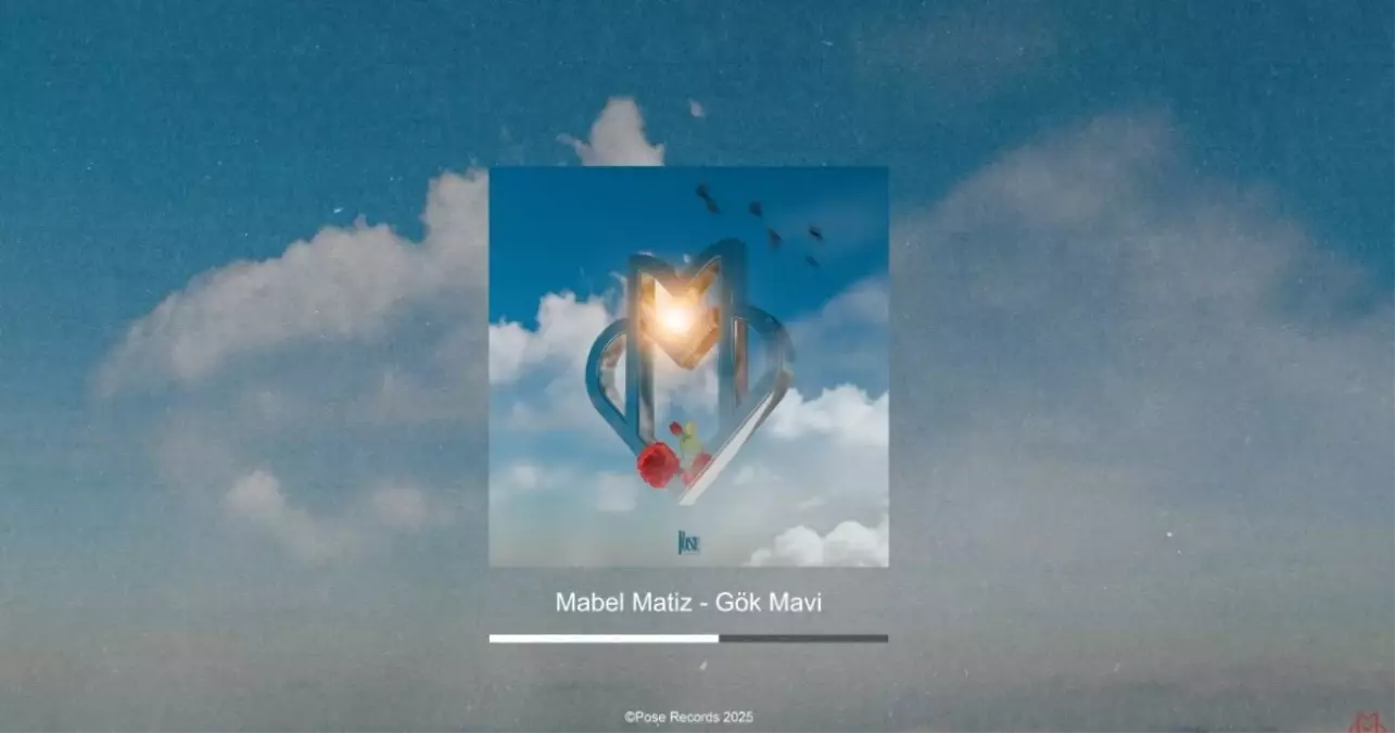 Mabel Matiz 'Gök mavi' şarkı sözleri! Mabel Matiz Gök Mavi şarkısı ne anlatıyor?