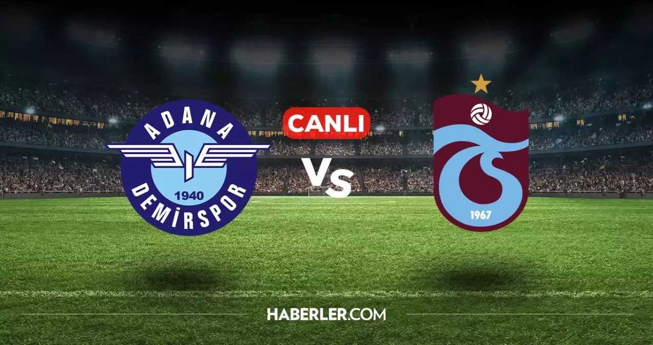 Adana Demirspor Trabzonspor CANLI nereden izlenir? Adana Demirspor Trabzonspor maçı hangi kanalda, nasıl izlenir?