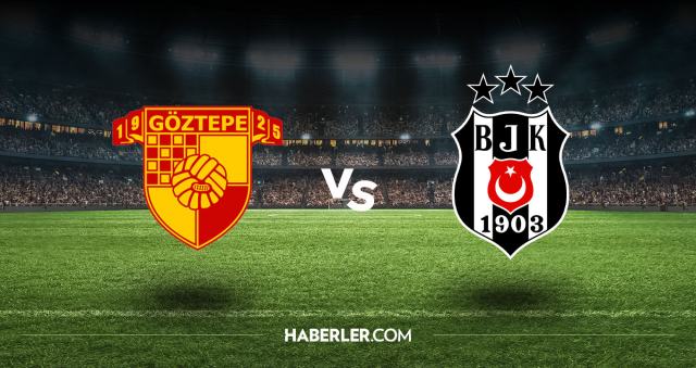 Göztepe Beşiktaş CANLI nereden izlenir? Göztepe Beşiktaş maçı hangi kanalda, nasıl izlenir?