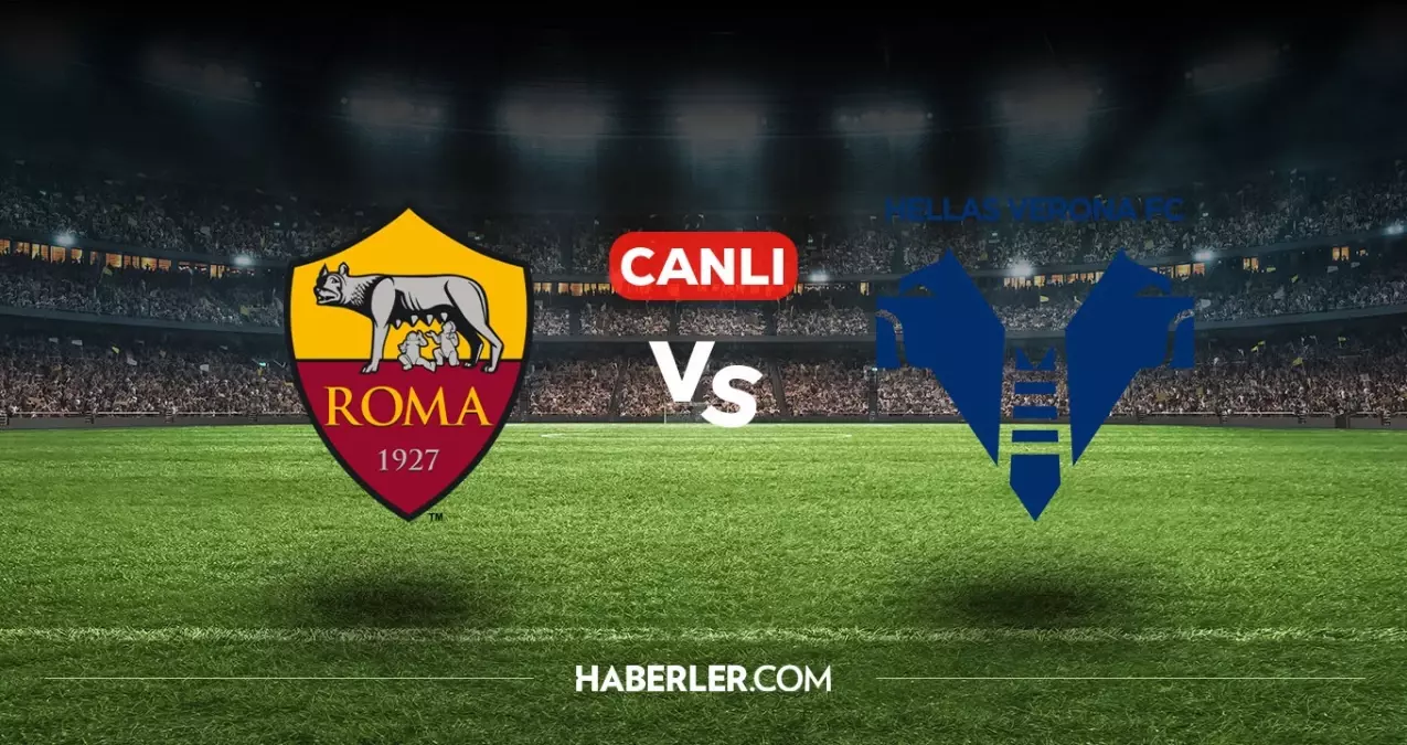 Roma Verona CANLI nereden izlenir? Roma Verona maçı hangi kanalda, nasıl izlenir?