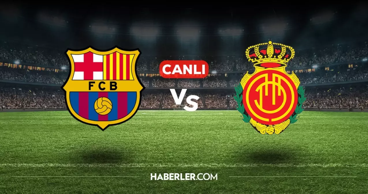 Barcelona Mallorca CANLI nereden izlenir? Barcelona Mallorca maçı hangi kanalda, nasıl izlenir?