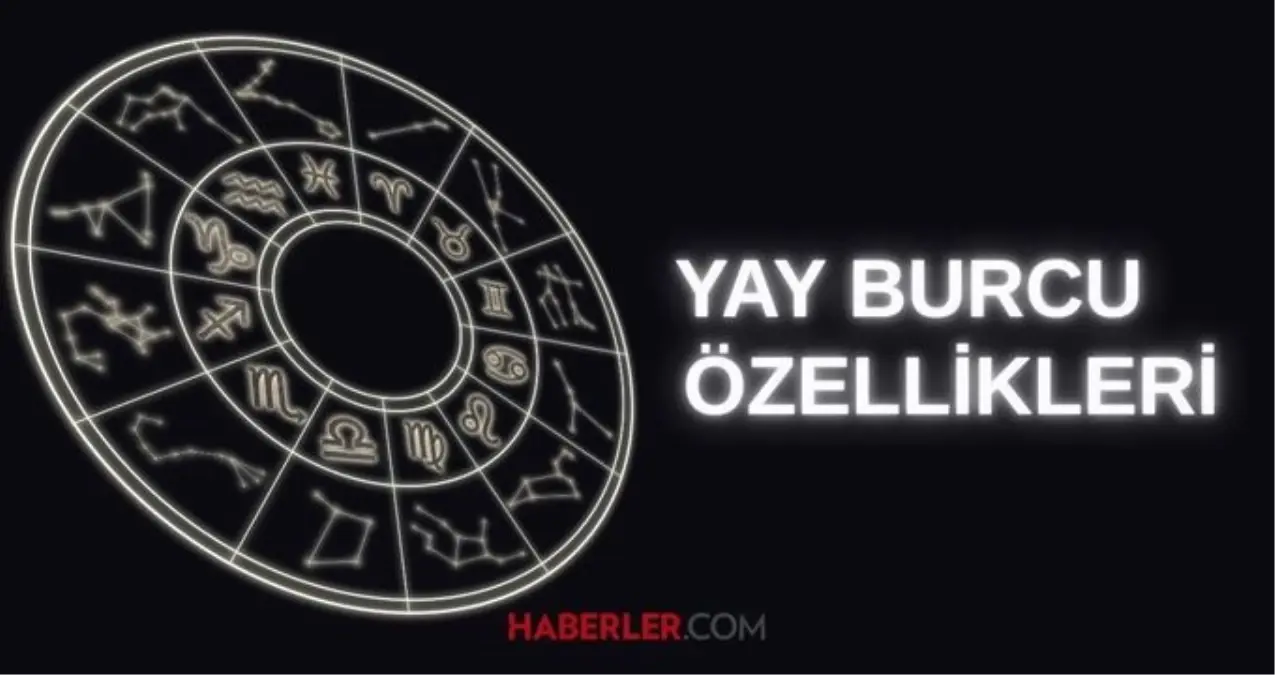 YAY BURCU ÖZELLİKLERİ 2025: Aşk, kariyer ve hayat anlayışı hakkında bilmeniz gerekenler!