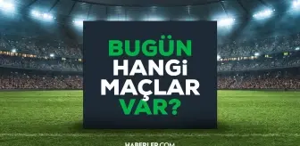 BUGÜN KİMİN MAÇI VAR? 24 Nisan bugün maç var mı, hangi kanalda?