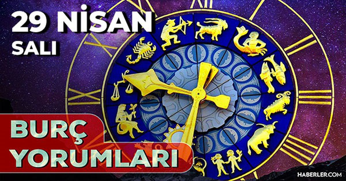 29 Nisan 2025 Günlük Burç Yorumları! Boğa, Kova, Akrep, Terazi burcu AŞK, EVLİLİK, KARİYER, SAĞLIK yorumu