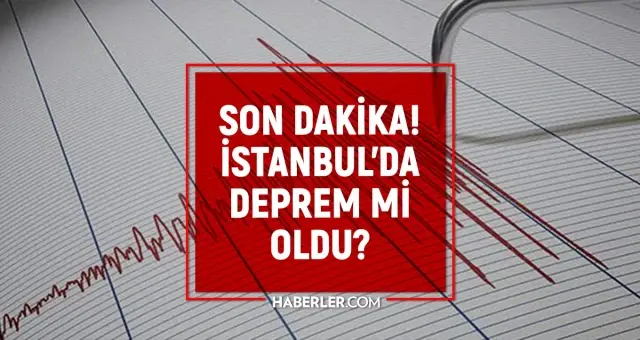 İstanbul'da deprem mi oldu? 28 Nisan Pazartesi deprem ne zaman oldu?