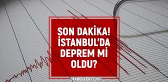 İSTANBUL'DA DEPREM Mİ OLDU: 29 Nisan Salı az önce deprem mi oldu, nerede? Kandilli Rasathanesi ve AFAD güncel deprem listesi!