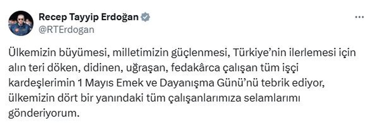 Cumhurbaşkanı Erdoğan'dan 1 Mayıs İşçi Bayramı Mesajı