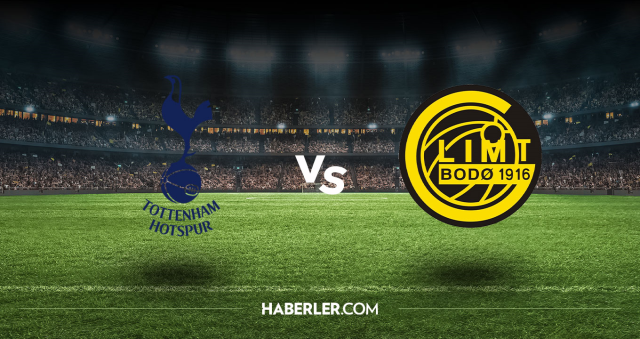Tottenham Bodo Glimt CANLI nereden izlenir? Tottenham Bodo Glimt maçı hangi kanalda, nasıl izlenir?