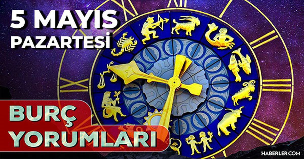 5 Mayıs 2025 Günlük Burç Yorumları! Aslan, Başak, Akrep, Yay burcu AŞK, EVLİLİK, KARİYER, SAĞLIK yorumu
