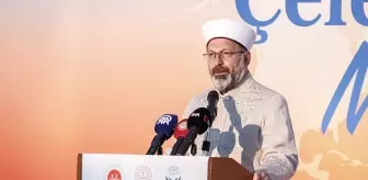Diyanet İşleri Başkanı Erbaş, 'Çelebi Programı Mezuniyet' töreninde konuştu Açıklaması