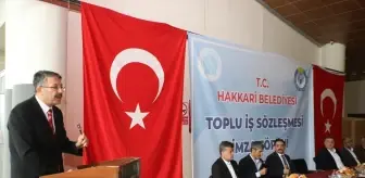Hakkari Belediyesi ile Hizmet-İş Sendikası Arasında Toplu İş Sözleşmesi İmzalandı