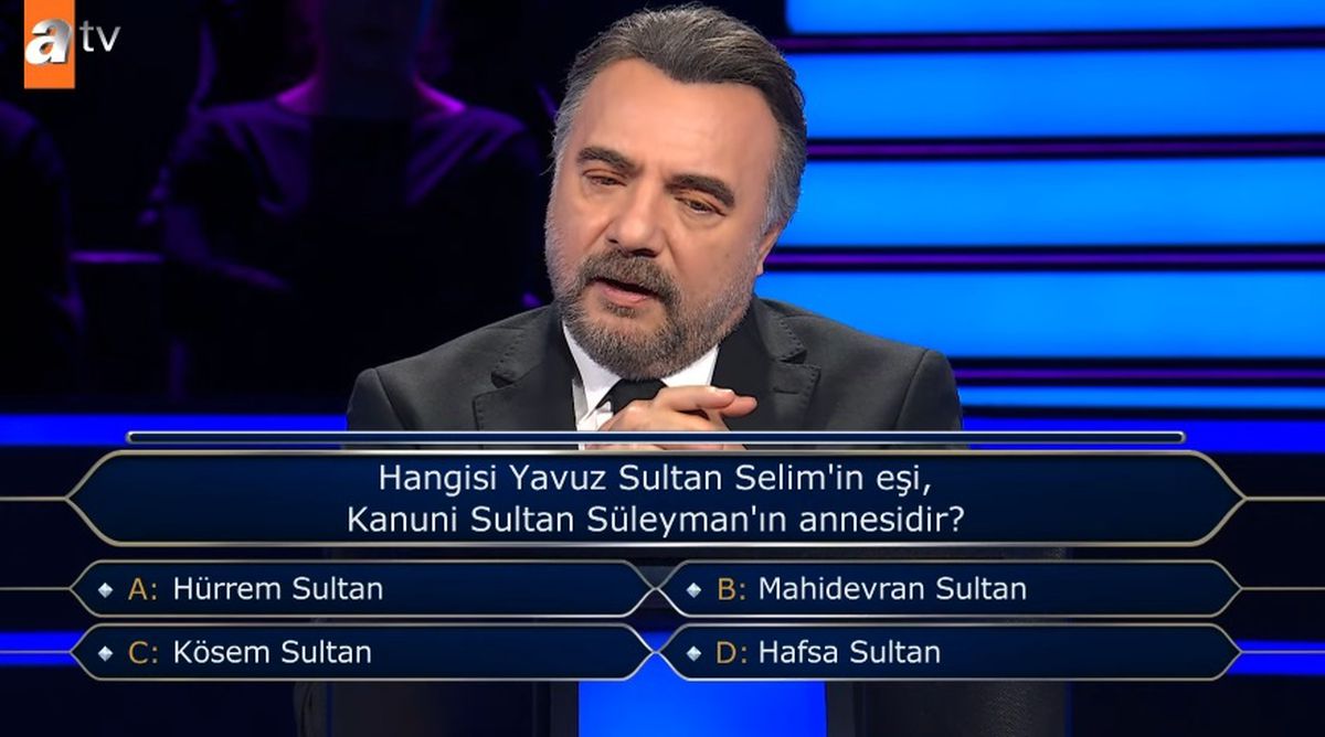 Kanuni Sultan Süleyman'ın annesi kim, adı ne (Kim Milyoner Olmak İster)?