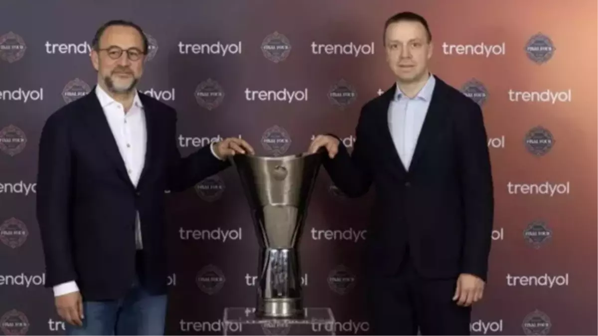 Trendyol, Turkish Airlines EuroLeague Final Four 2025'in resmi sponsoru oldu