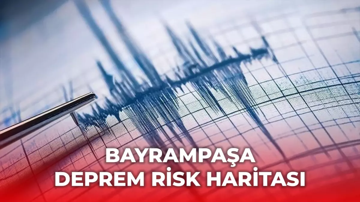 Bayrampaşa deprem risk haritası! Bayrampaşa depreme dayanıklı mı, deprem bölgesi mi?