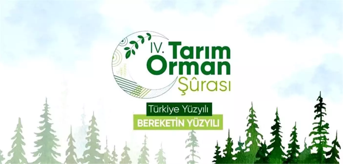 4. Tarım Orman Şurası Sonuç Bildirgesi'nde 86 yeni hedef