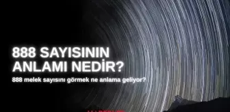 888 Melek sayısı ne demek? Melek sayıları nelerdir, 888 sayısını görmek ne anlama geliyor?