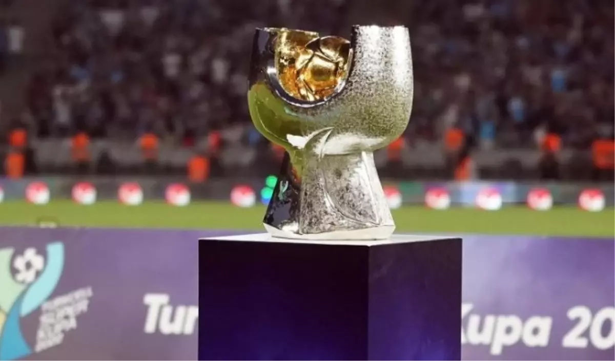 Süper Kupa finalini kim, hangi takımlar oynayacak?