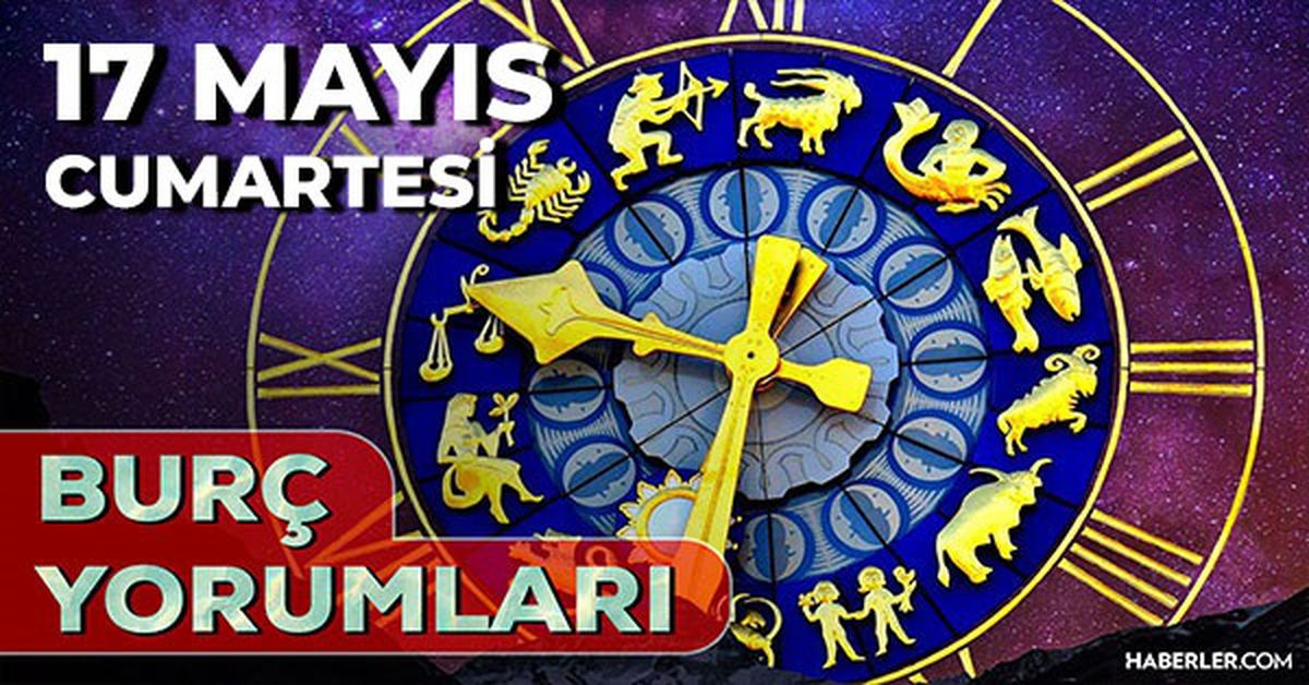 17 Mayıs 2025 Günlük Burç Yorumları! Boğa, Kova, İkizler, Akrep burcu AŞK, EVLİLİK, KARİYER, SAĞLIK yorumu