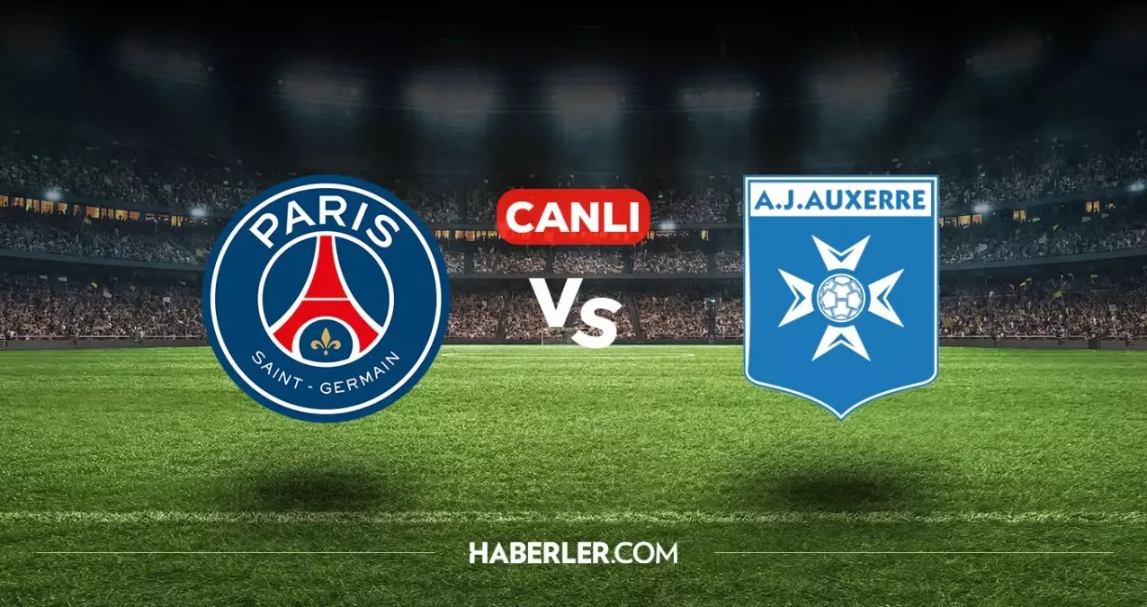 PSG Auxerre CANLI nereden izlenir? PSG Auxerre maçı hangi kanalda, nasıl izlenir?