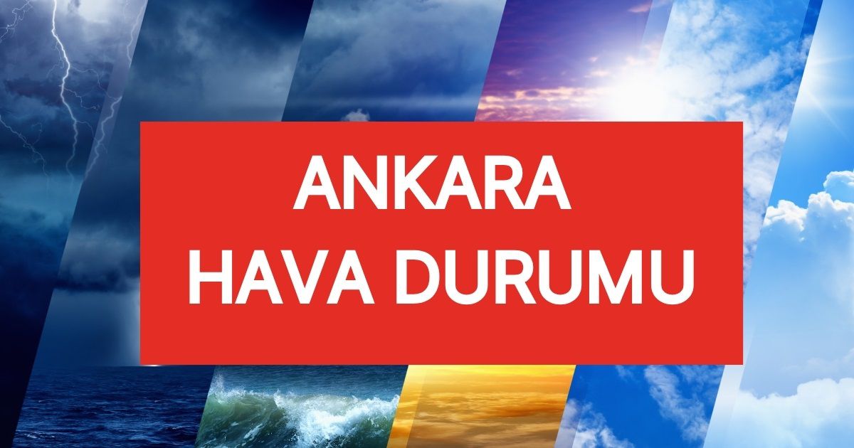 ANKARA HAVA DURUMU | 18-19 Mayıs Ankara'da hava nasıl olacak? Ankara günlük ve 5 günlük hava durumu tahminleri!