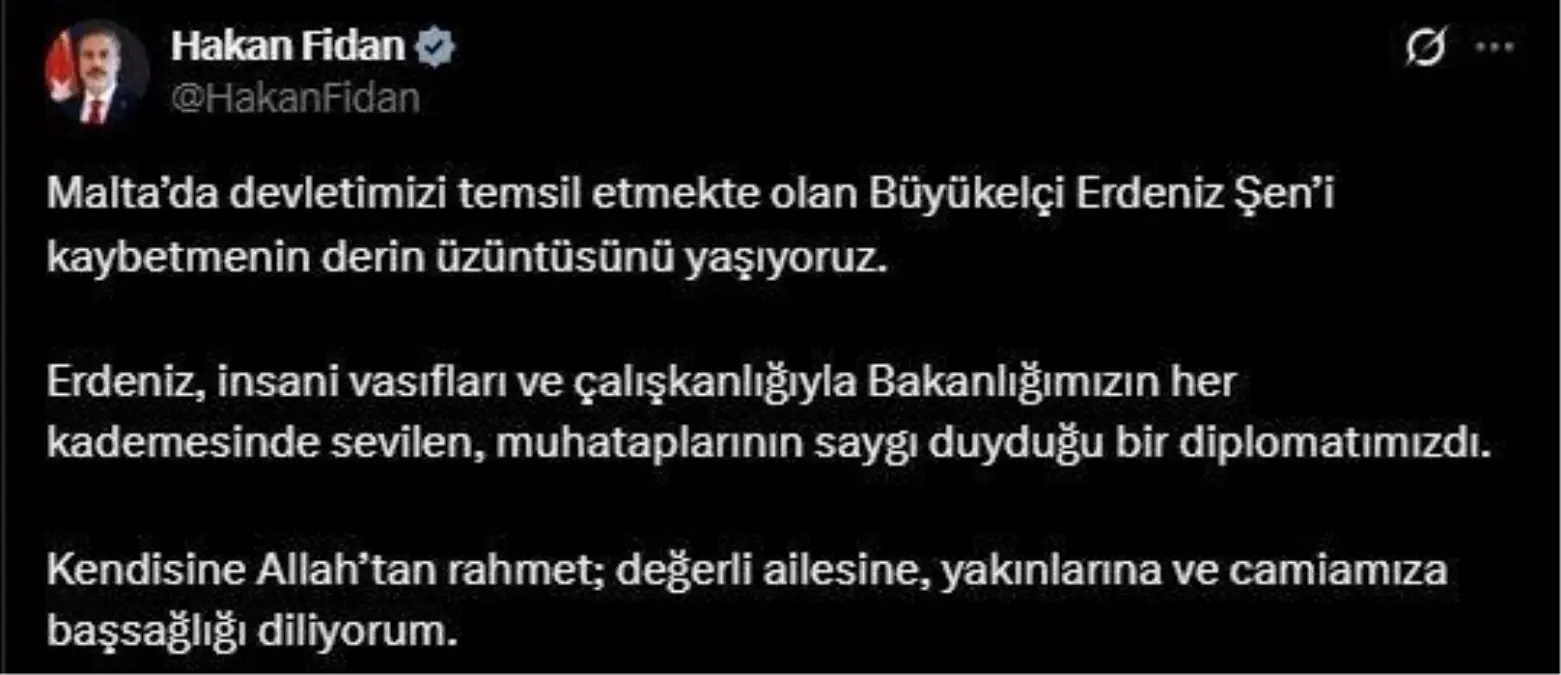 Dışişleri Bakanı Hakan Fidan'dan Büyükelçi Erdeniz Şen'e Başsağlığı