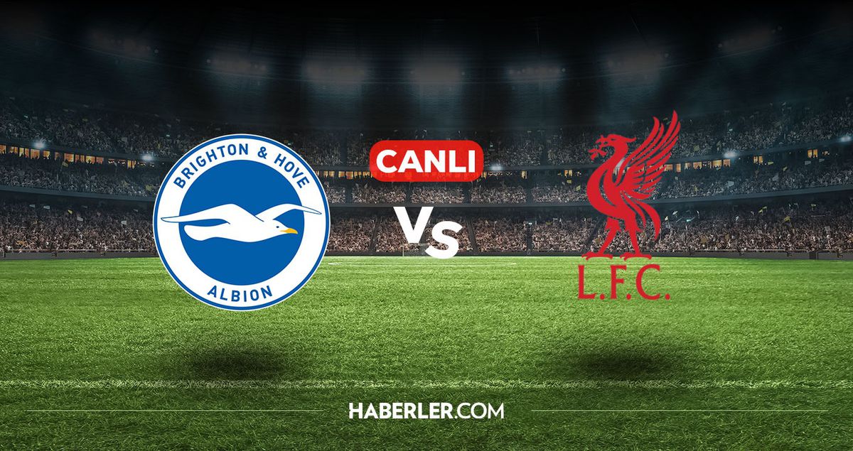 Brighton Liverpool CANLI nereden izlenir? Brighton Liverpoolr maçı hangi kanalda, nasıl izlenir?