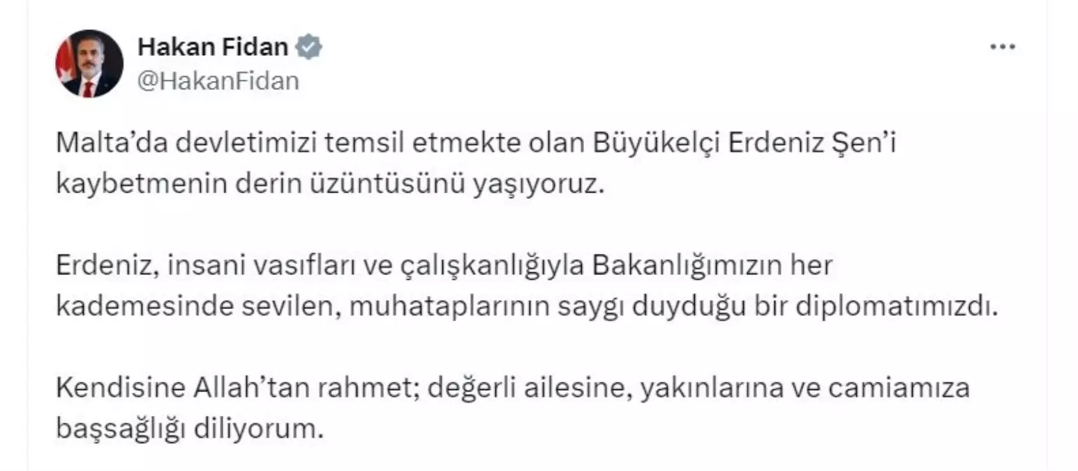 Bakan Fidan'dan Büyükelçi Şen için Taziye Mesajı