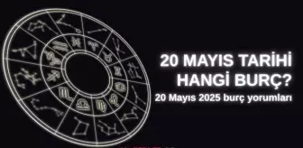 20 Mayıs hangi burç? 20 Mayıs burç yorumu nedir?