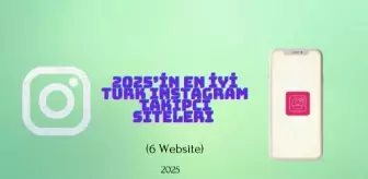 2025'in En İyi Türk Instagram Takipçi Siteleri (6 Website)