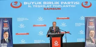 BBP Genel Başkanı Destici, Samsun İl Teşkilat Toplantısı'nda konuştu Açıklaması