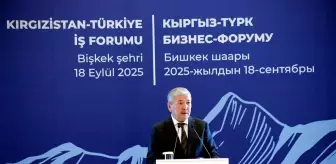 Bişkek'te Kırgız-Türk İş Forumu gerçekleştirildi