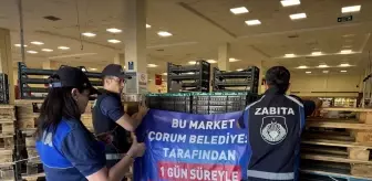 Çorum'da Son Kullanma Tarihi Geçmiş Ürün Satan Market Kapatıldı