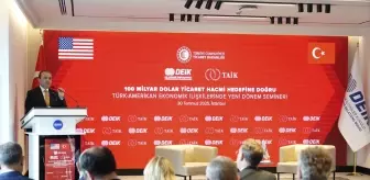 DEİK'te 'Türk-Amerikan Ekonomik İlişkilerinde Yeni Dönem Semineri' gerçekleştirildi
