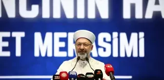 Diyanet İşleri Başkanı Erbaş: Kur’an Bizim Hayat Rehberimizdir