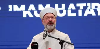 Diyanet İşleri Başkanı Erbaş: İmam Hatip Nesli Başörtüsü Zulmüne Karşı Önderlik Yaptı