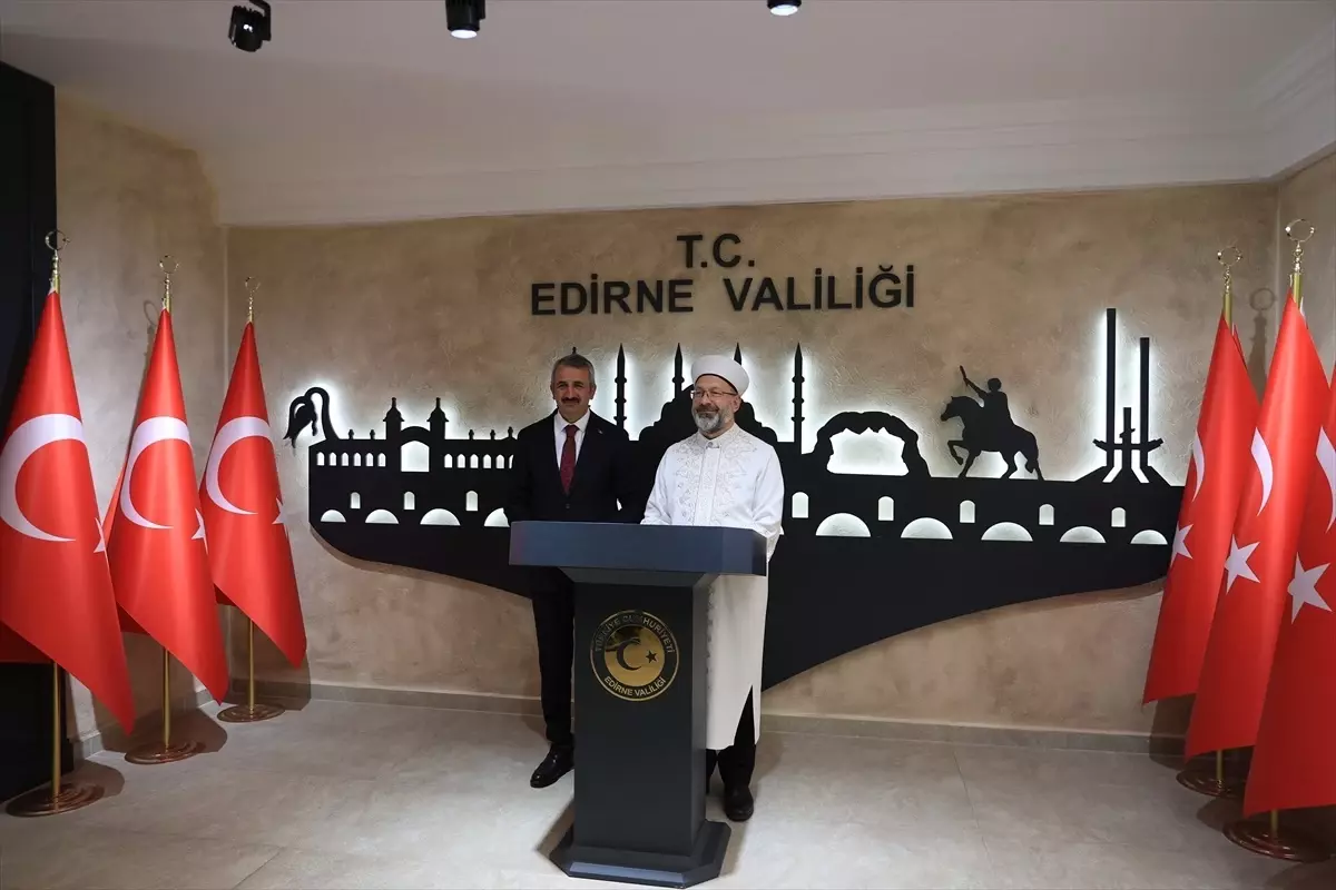 Diyanet İşleri Başkanı Ali Erbaş Edirne Valiliğini Ziyaret Etti