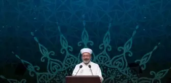 Diyanet İşleri Başkanı Erbaş, Mevlid-i Nebi Haftası Açılış Programı'nda konuştu Açıklaması