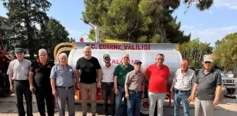 Edirne'de Yangın Söndürme Tankeri Çamlıca Köyü'ne Kazandırıldı