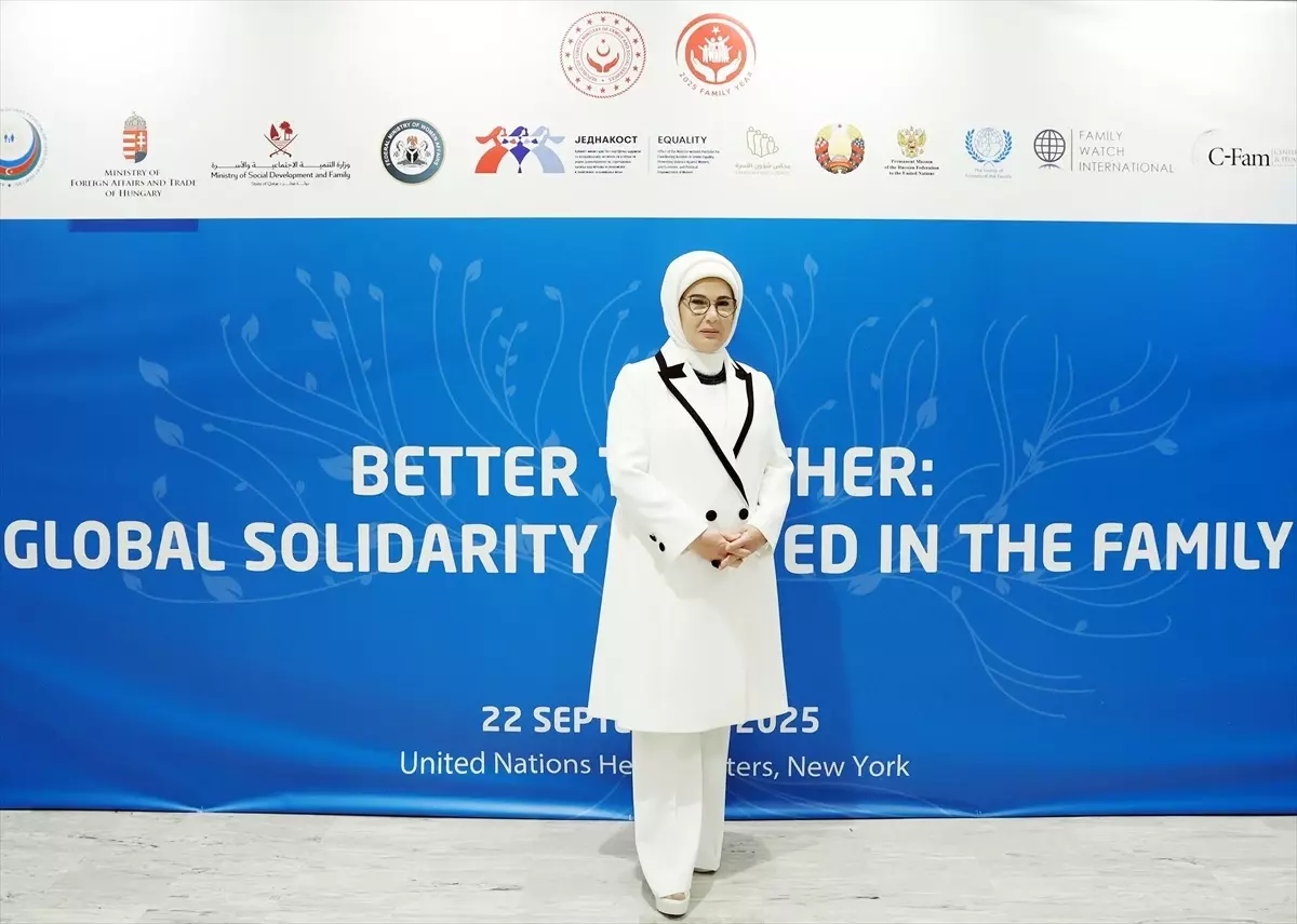 Emine Erdoğan, BM'de 'Birlikte Daha İyiye: Aileden Başlayan Küresel Dayanışma' etkinliğinde konuştu Açıklaması