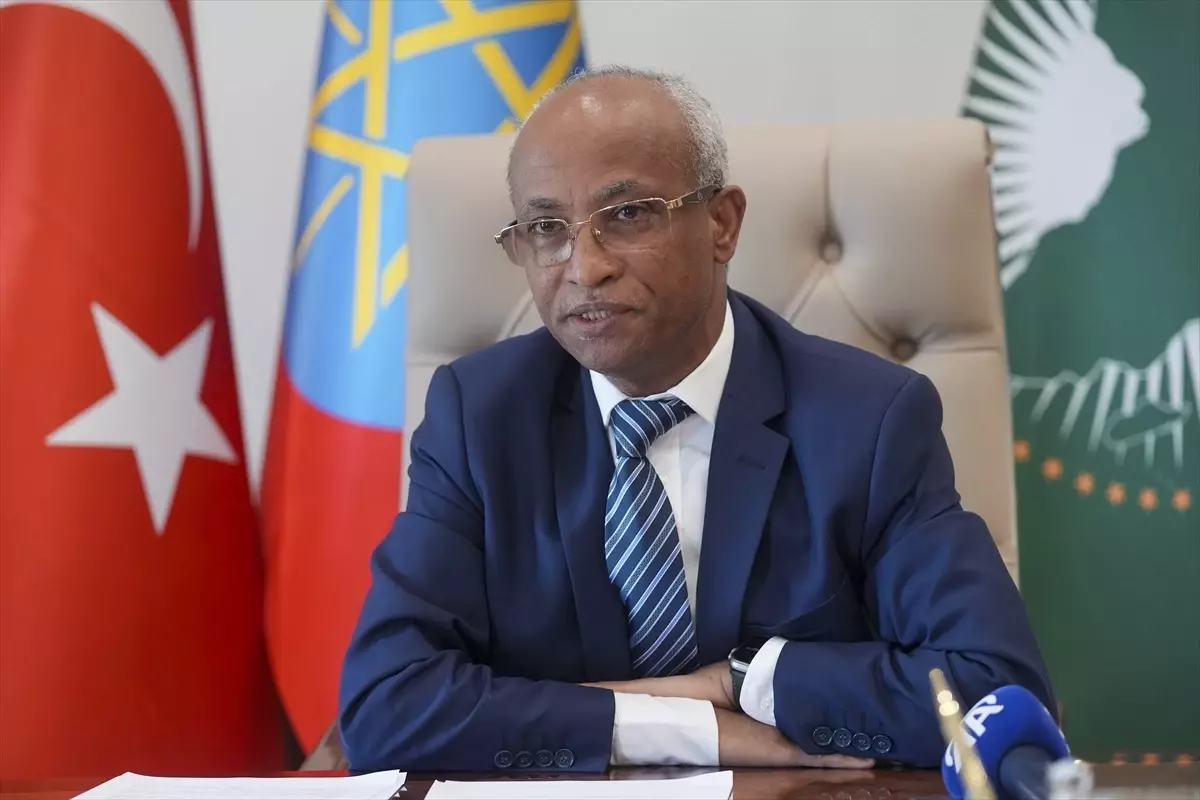 Etiyopya'nın Ankara Büyükelçisi Mahmud: 'Ankara Bildirisi'nin işler durumda olduğuna inanıyoruz'