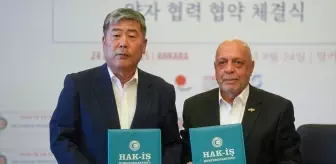HAK-İŞ ve Kore Sendikalar Federasyonu'ndan İkili İşbirliği Anlaşması
