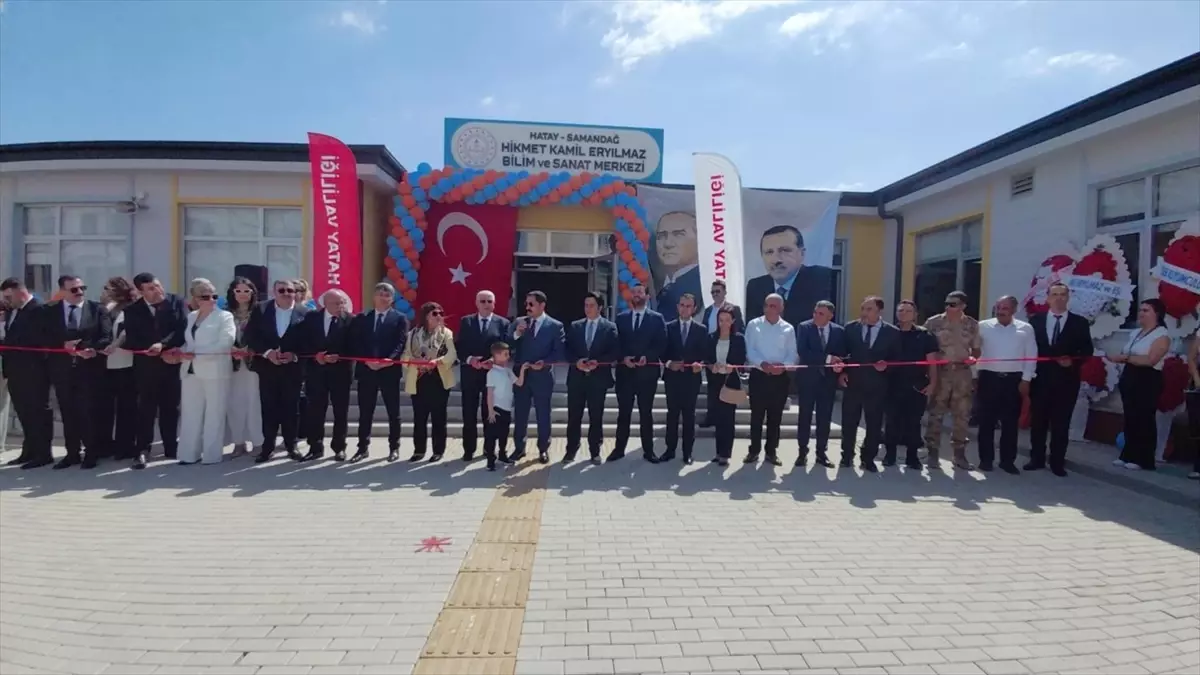 Hatay'da Hikmet Kamil Eryılmaz Bilim ve Sanat Merkezi Açıldı