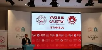 Yaşlılık Şurası Öncesi İstanbul'da Yaşlılık Çalıştayı Düzenlendi