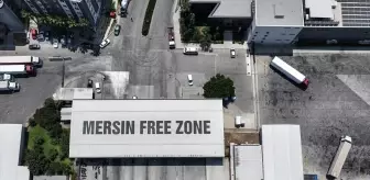 Mersin Serbest Bölgesi'nde Yılın İlk Yarısında 1,7 Milyar Dolar Ticaret Hacmi