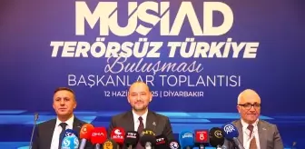 MÜSİAD Genel Başkanı Özdemir, Diyarbakır'da 'Terörsüz Türkiye Buluşması' toplantısında konuştu Açıklaması