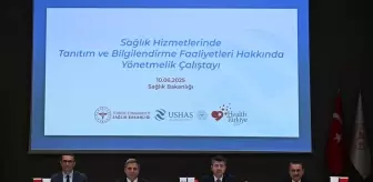 Sağlık hizmetlerinde tanıtım ve bilgilendirmeye yönelik çalıştay düzenlendi