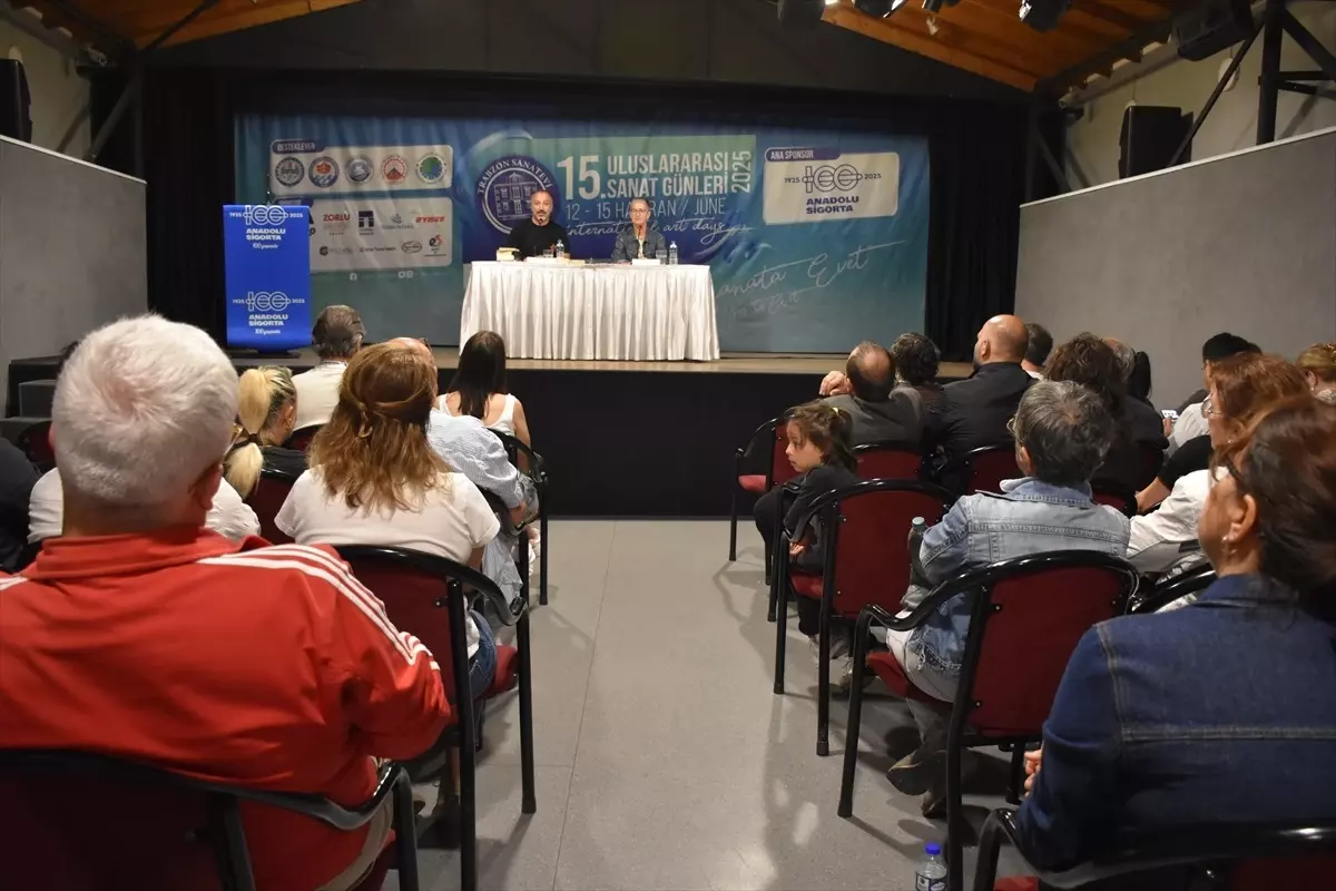 Trabzon'da 15. Uluslararası Sanat Günleri'nde Söyleşiler Düzenlendi