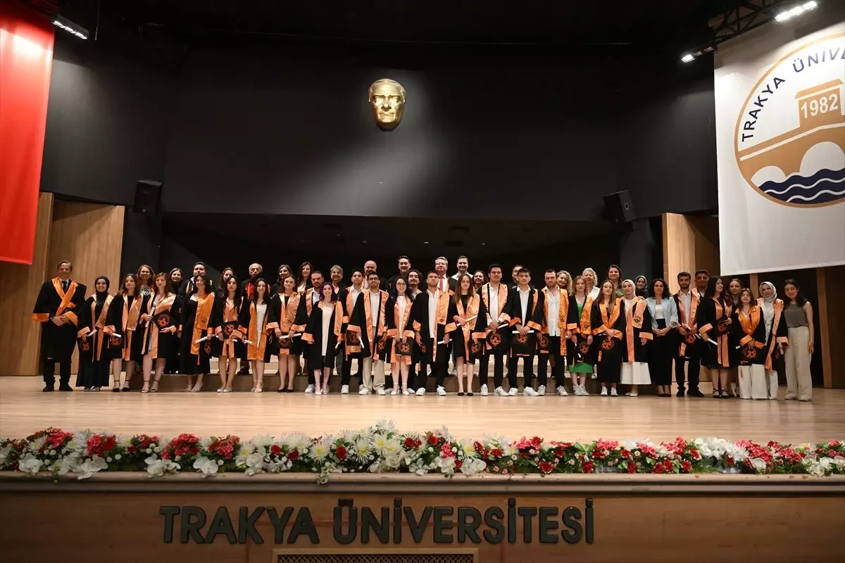 Trakya Üniversitesi'nde Mezuniyet Töreni Gerçekleştirildi
