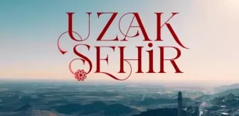 Uzak Şehir son bölüm 27. bölüm tek parça izle! Uzak Şehir son bölüm FULL, HD izleme linki var mı?